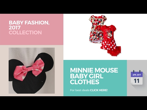 Minnie Mouse Baby Girl Clothes Baby Fashion, 2017 Collection
